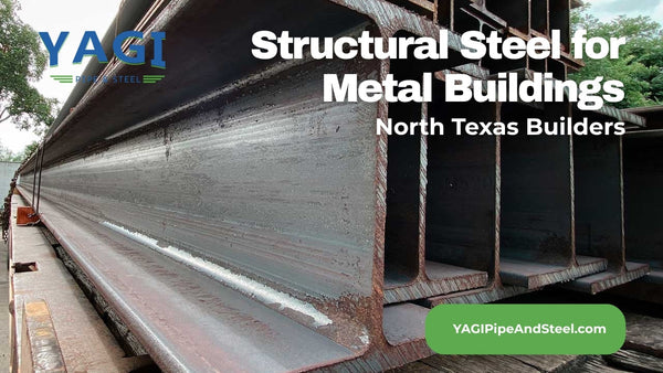 How to Choose the Right Structural Steel for Your Metal Building Project